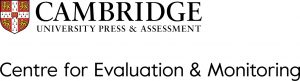 Cambridge University Press and Assessment logo with Cambridge shield. Text below: Centre for Evaluation and Monitoring